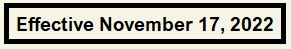 Effective November 17, 2022